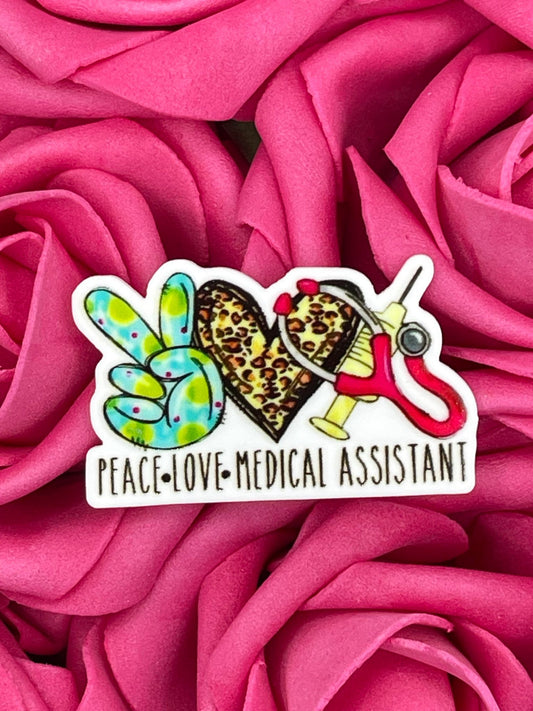 #995 Peace, Love, Medical Assistant