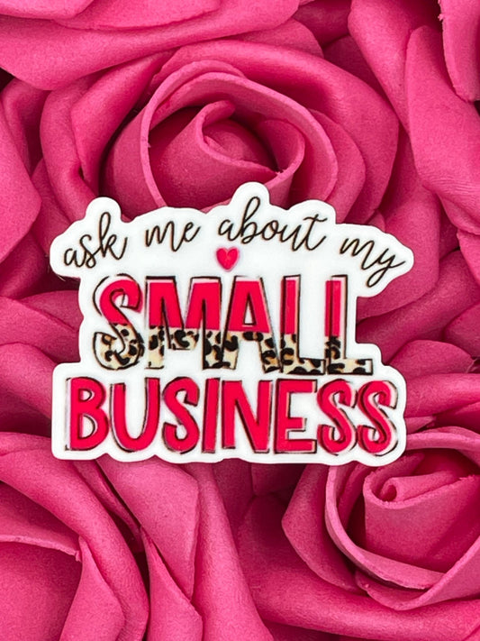 #45 Ask me about my , Small Business