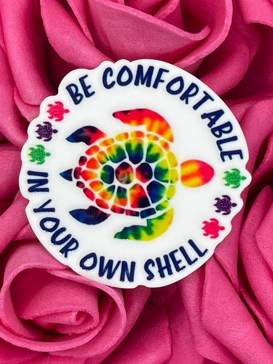 #78 Be comfortable in your own shell turtle