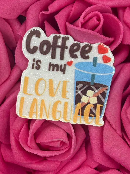 #2163 Coffee Is my love language