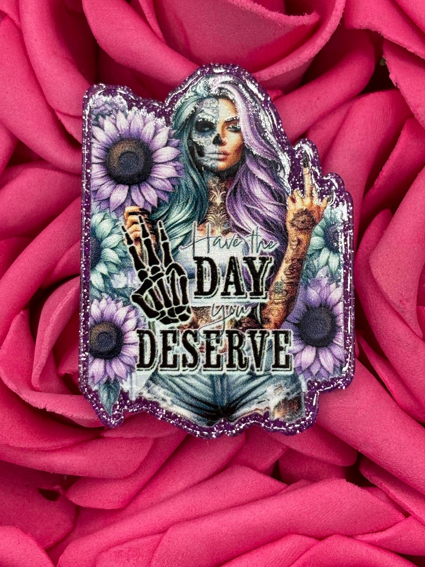 #2874 Day you Deserve