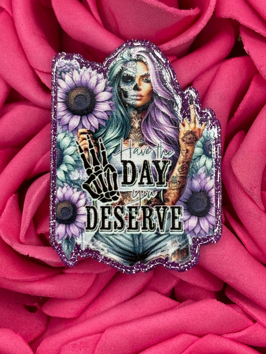 #2874 Day you Deserve