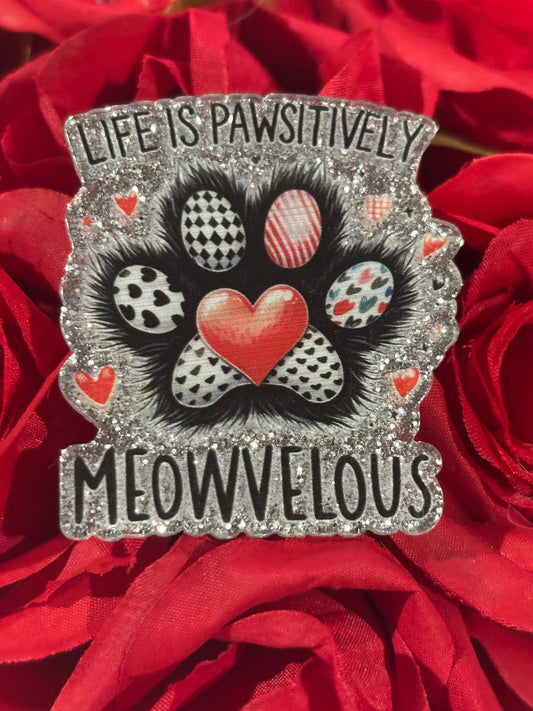 #4115 Life is Pawsitively